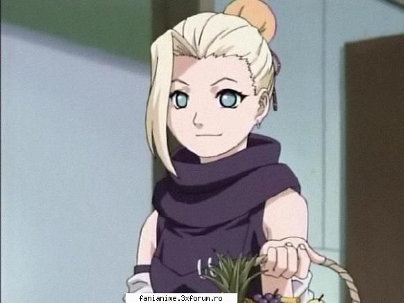 Ino - Da, pai este destul de draguta.Nu cred ca este o - Naruto