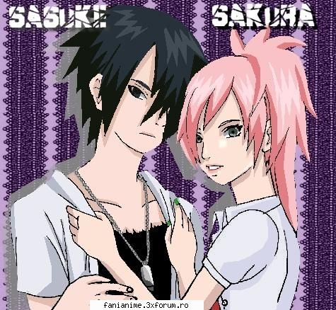 Sasuke si Sakura - E un cuplu dragut se potrivesc ce pot sa spun am - Naruto